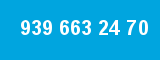 939 663 24 70